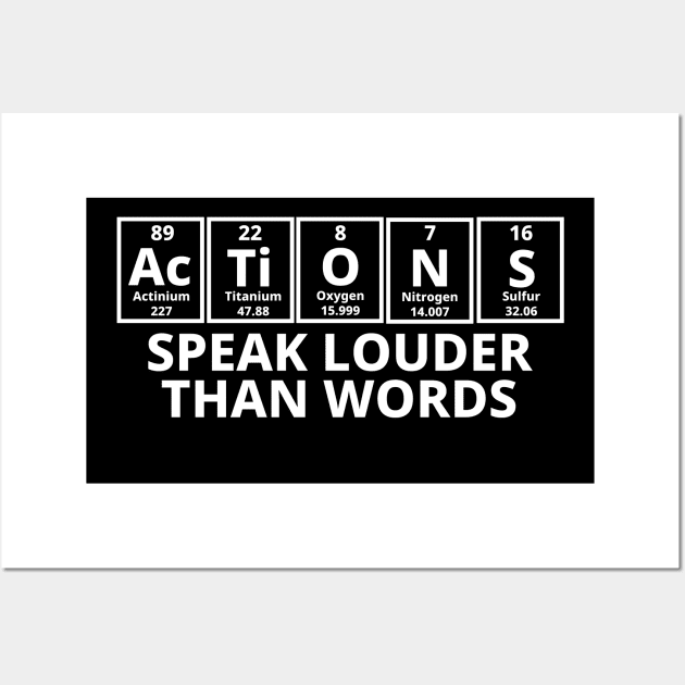 Actions Speak Louder Than Words Wall Art by Texevod